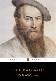 The Complete Poems (Thomas Wyatt)