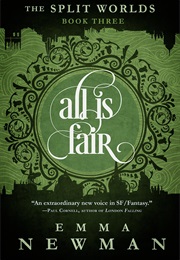 All Is Fair (Emma Newman)