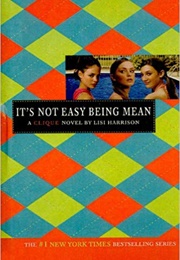 It&#39;s Not Easy Being Mean (Lisi Harrison)