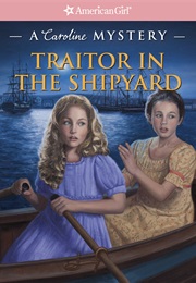 Traitor in the Shipyard (Kathleen Ernest)