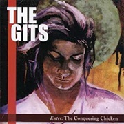 The Gits - Enter: The Conquering Chicken