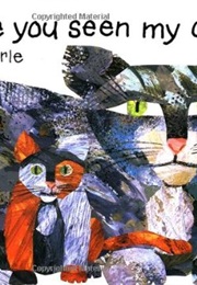 Have You Seen My Cat? (Eric Carle)