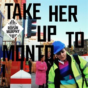 Róisín Murphy, Take Her Up to Monto