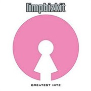 Limp Bizkit-Greatest Hitz