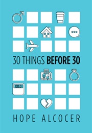 30 Things Before 30 (Hope Alcocer)