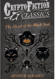 The Novel of the Black Seal (Arthur Machen)