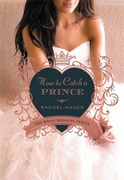 How to Catch a Prince (Rache Hauk)