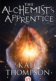 The Alchemist&#39;s Apprentice (Kate Thompson)