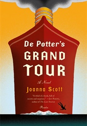 De Potter&#39;s Grand Tour (Joanna Scott)