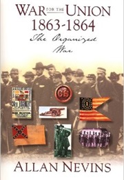 The Organized War (Allan Nevins)