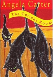 The Curious Room (Angela Carter)