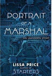 Portrait of a Marshal (Lissa Price)