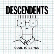 Decendents - Cool to Be You