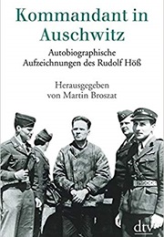 Commander in Ausschwitz (Rudolf Hoess)