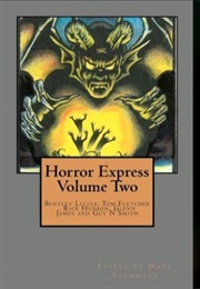 Horror Express Volume Two (Bentley Little, Guy N. Smith, Tom Fletcher, Et Al.)