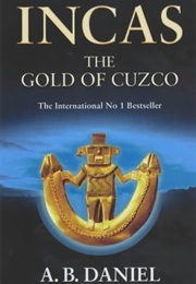 Incas: The Gold of Cuzco (Antoine B. Daniel)