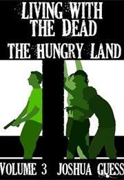 The Hungry Land (Joshua Guess)