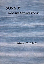 Song X: New and Selected Poems (Patrick Pritchett)