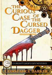 The Curious Case of the Cursed Dagger (Constance Barker)