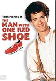 The Man With One Red Shoe