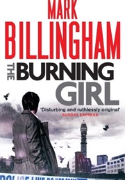 The Burning Girl (Mark Billingham)