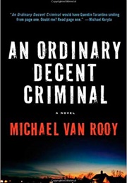 An Ordinary Decent Criminal (Michael Van Rooy)