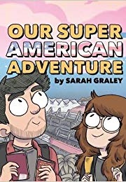 Our Super American Adventure (Sarah Graley)