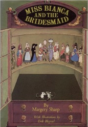 Miss Bianca and the Bridesmaid (Margery Sharp)