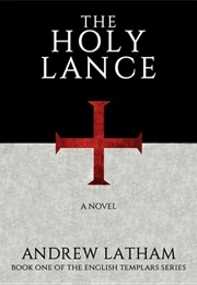 The Holy Lance (Andrew Latham)