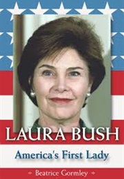 Laura Bush (Beatrice Gormley)