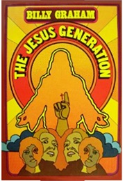 The Jesus Generation (Billy Graham)