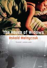 The House of Widows (Askold Melnyczuk)