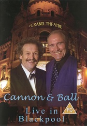 Cannon &amp; Ball: Live in Blackpool (2002)