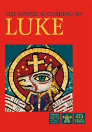 The Gospel According to Luke (Luke)