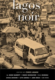 Lagos Noir (Chris Abani (Editor))