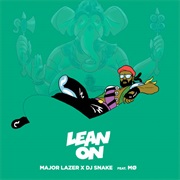 Major Lazer and DJ Snake Feat. Mo - Lean On