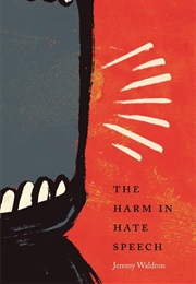 The Harm in Hate Speech (Oliver Wendell Holmes Lectures) (Jeremy Waldron)