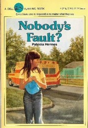 Nobody&#39;s Fault? (Patricia Hermes)