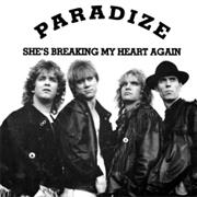 Paradize - She&#39;s Breaking My Heart Again