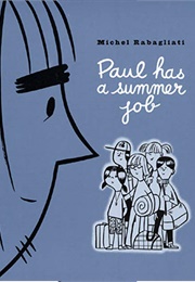 Paul Has a Summer Job (Michel Rabagliati)