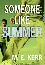 Someone Like Summer (M.E. Kerr)