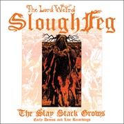 The Lord Weird Slough Feg - The Slay Stack Grows: Early Demos and Live Recordings