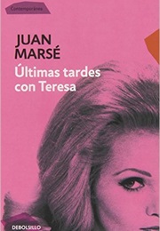 Últimas Tardes Con Teresa (Juan Marsé)