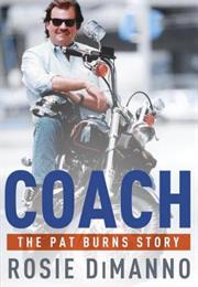 Coach:  the Pat Burns Story