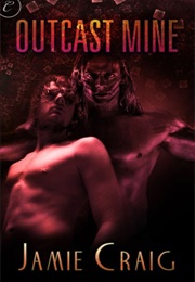 Outcast Mine (Jamie Craig)