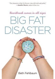 Big Fat Disaster (Beth Fehlbaum)