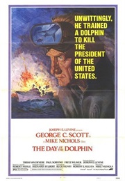The Day of the Dolphin - &quot;Unwittingly, He Trained a Dolphin to Kill the President of the United Stat (1973)