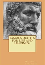 Famous Quotes for Life and Happiness (Harold G. Stratford)