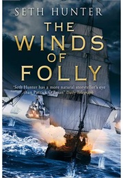 The Winds of Folly (Seth Hunter)