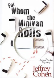 For Whom the Minivan Rolls (Jeffrey Cohen)